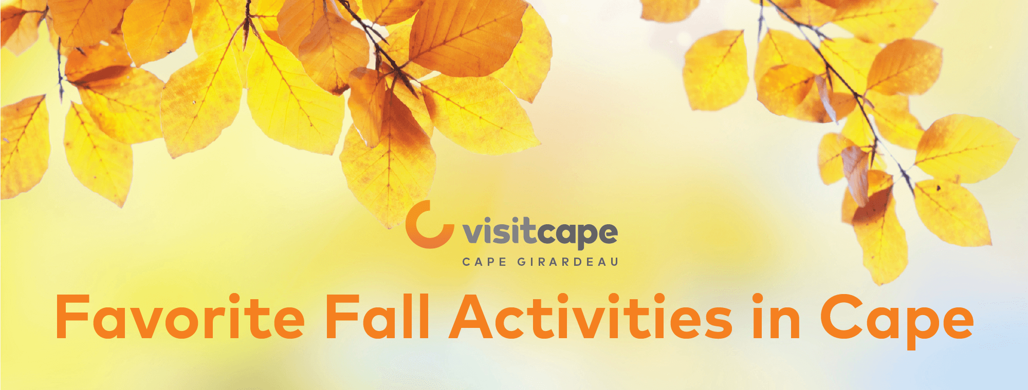 the words, "Favorite Fall Activities in Cape" with a background of autumn leaves