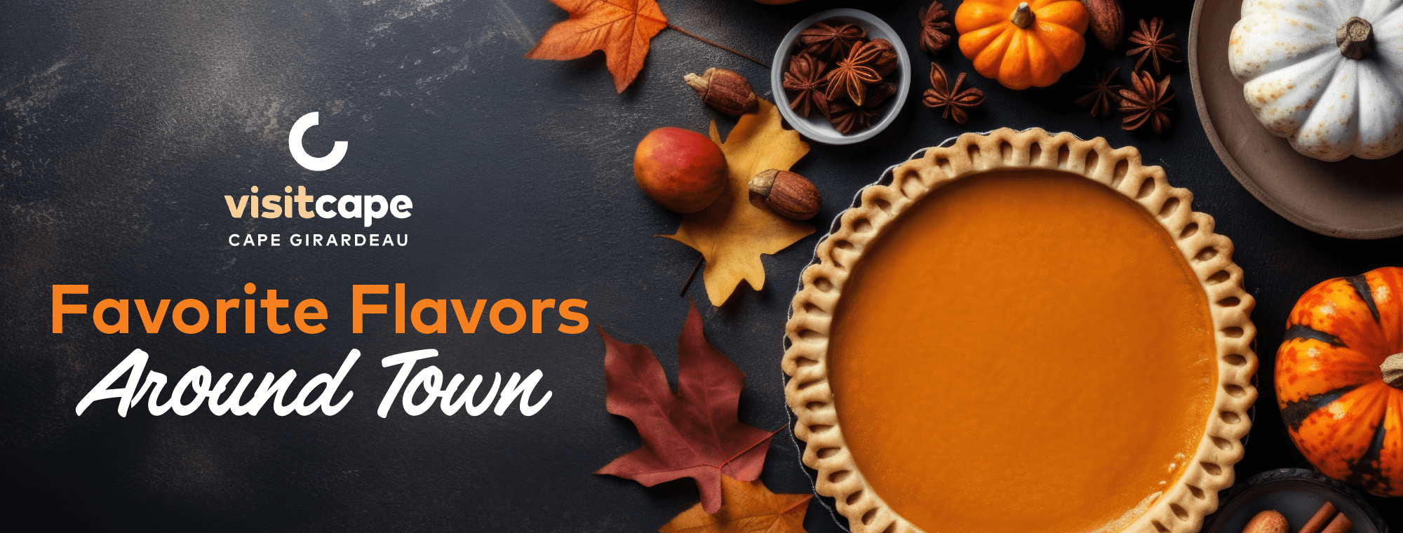 Pumpkin pie with title "Favorite Flavors Around Town"